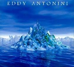 Eddy Antonini : When Water Became Ice